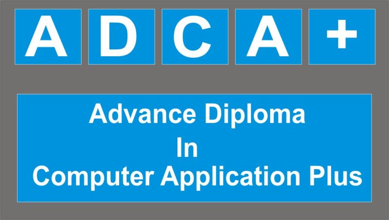 ADV. DIPLOMA IN COMPUTER APPLICATION PLUS
